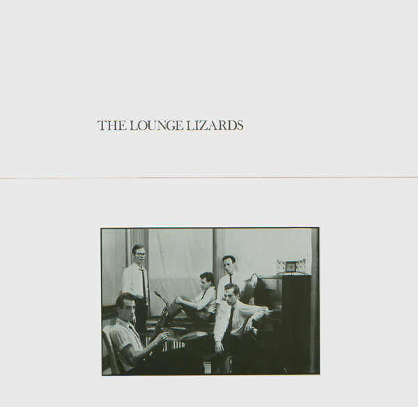The Lounge Lizards: The Lounge Lizards (1981)
